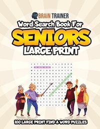 bokomslag Word Search For Seniors Large Print - 100 Large Print Find A Word Puzzles