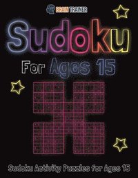 bokomslag Sudoku For Ages 15 - Sudoku Activity Puzzles For Ages 15