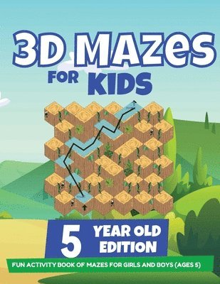 bokomslag 3D Mazes For Kids - 5 Year Old Edition - Fun Activity Book of Mazes For Girls And Boys (Ages 5)