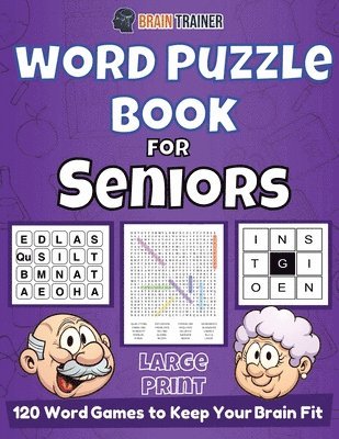 bokomslag Word Puzzle Book For Seniors - 120 Word Games to Keep Your Brain Fit