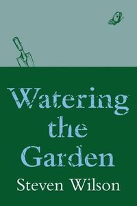 bokomslag Watering the Garden