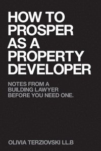 bokomslag How to Prosper as a Property Developer