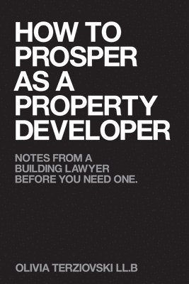 How to Prosper as a Property Developer 1