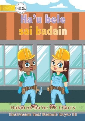 bokomslag I Can Be A Builder - Ha'u bele sai badain