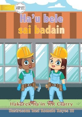 I Can Be A Builder - Ha'u bele sai badain 1