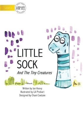 bokomslag Little Sock And The Tiny Creatures