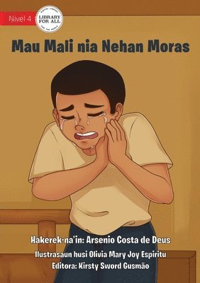 Arsenio de Deus - Mau Mali Gets A Toothache - Mau Mali nia Nehan Moras, Häftad
