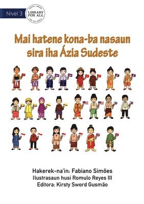 Let's Learn About The Nations of South East Asia - Hakarak Hatene Nasaun Sira iha Sudeste Asia 1
