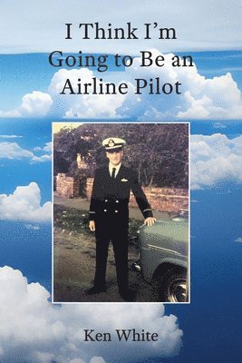 I Think I'm Going to Be an Airline Pilot 1