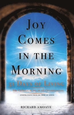 Joy Comes in the Morning 1