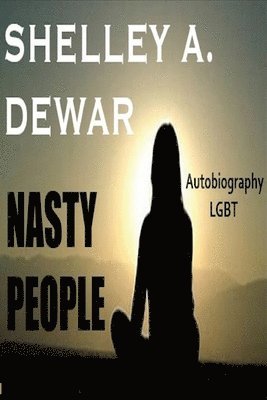 Shelley a Dewar, Shelley A Dewar - Nasty people, Häftad