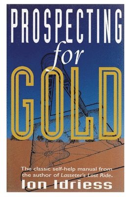 Ion Idriess - Prospecting for Gold, Häftad