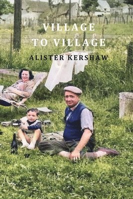 Alister Kershaw - Village to Village, Häftad