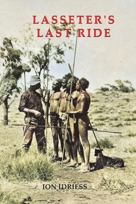 bokomslag Lasseter's Last Ride: An Epic of Central Australian Gold Discovery