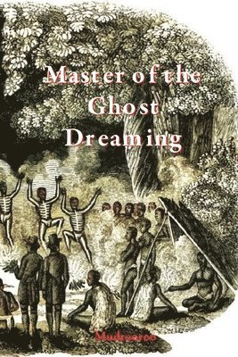 bokomslag Master of the Ghost Dreaming