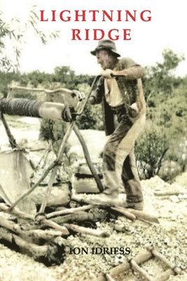 Ion Idriess - Lightning Ridge, Häftad
