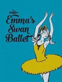 bokomslag The Wiggles Emma!: Emma's Swan Ballet