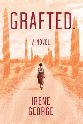 Grafted. A Novel 1