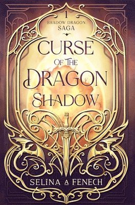 Selina A Fenech, Selina A. Fenech - Curse of the Dragon Shadow, Inbunden