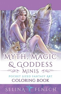 Myth, Magic, and Goddess Minis - Pocket Sized Fantasy Art Coloring Book 1