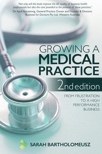bokomslag Growing a Medical Practice 2nd Edition