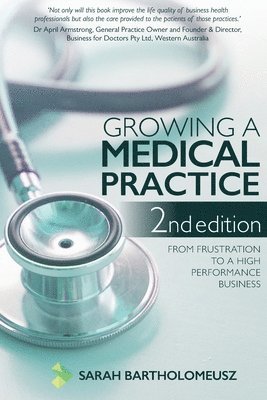 Growing a Medical Practice 2nd Edition