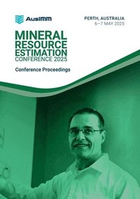 bokomslag Mineral Resource Estimation Conference 2025 Proceedings