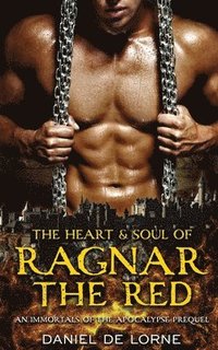 bokomslag The Heart and Soul of Ragnar the Red