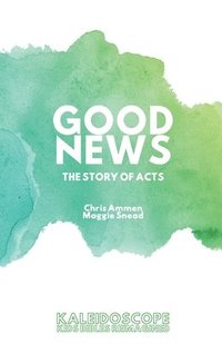 bokomslag Good News, The Story of Acts