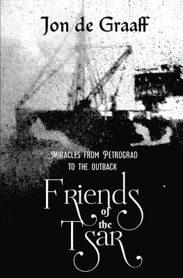 Jon de Graaff - Friends of the Tsar, Häftad