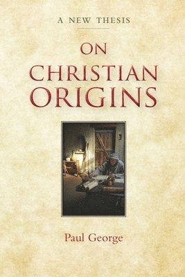 Paul George - On Christian Origins, Häftad