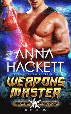 Anna Hackett - Weapons Master, Häftad