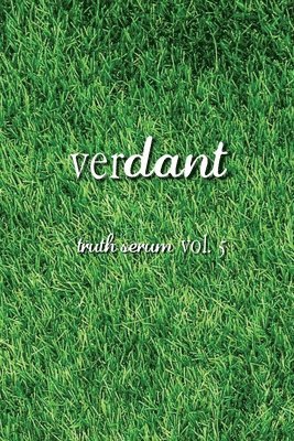 Verdant Truth Serum Vol. 5 1