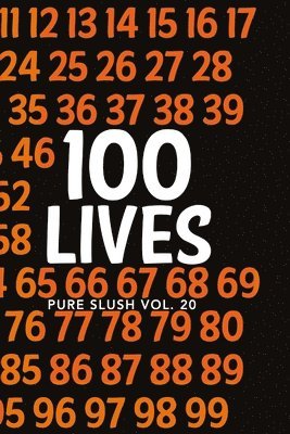100 Lives Pure Slush Vol. 20 1