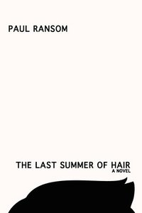 bokomslag The Last Summer of Hair
