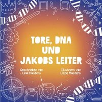 bokomslag Tore, DNA und Jakobs Leiter