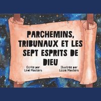 bokomslag Parchemins, Tribunaux Et Les Sept Esprits De Dieu