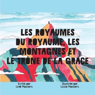 bokomslag Les Royaumes Du Royaume, Les Montagnes Et Le Trne De La Grce