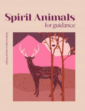 Modern Guides to Ancient Wisdom: Spirit Animals for Guidance 1