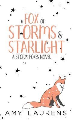 Amy Laurens - Fox Of Storms And Starlight, Inbunden