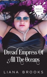 bokomslag Dread Empress Of All The Oceans