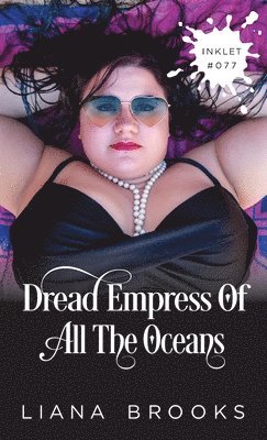 Liana Brooks - Dread Empress Of All The Oceans, Häftad