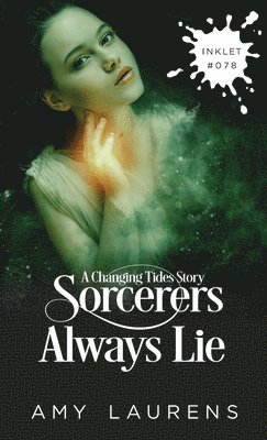Amy Laurens - Sorcerers Always Lie, Häftad