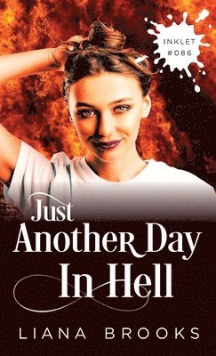 Liana Brooks - Just Another Day In Hell, Häftad