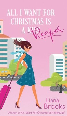 Liana Brooks - All I Want For Christmas Is A Reaper, Inbunden