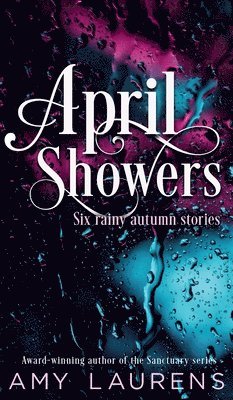 Amy Laurens - April Showers, Inbunden
