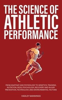 bokomslag The Science of Athletic Performance