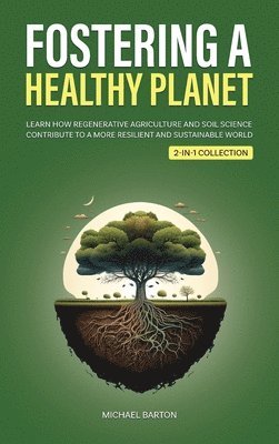 Fostering a Healthy Planet 1