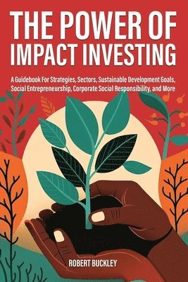 The Power of Impact Investing 1