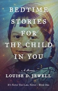 bokomslag Bedtime Stories for the Child in You
